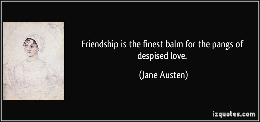 Jane Austen Friendship Quotes
 Jane Austen Quotes About Friends QuotesGram