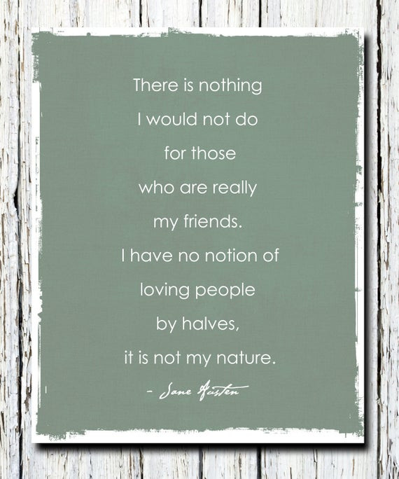 Jane Austen Friendship Quotes
 Items similar to Jane Austen Quote Northanger Abbey My