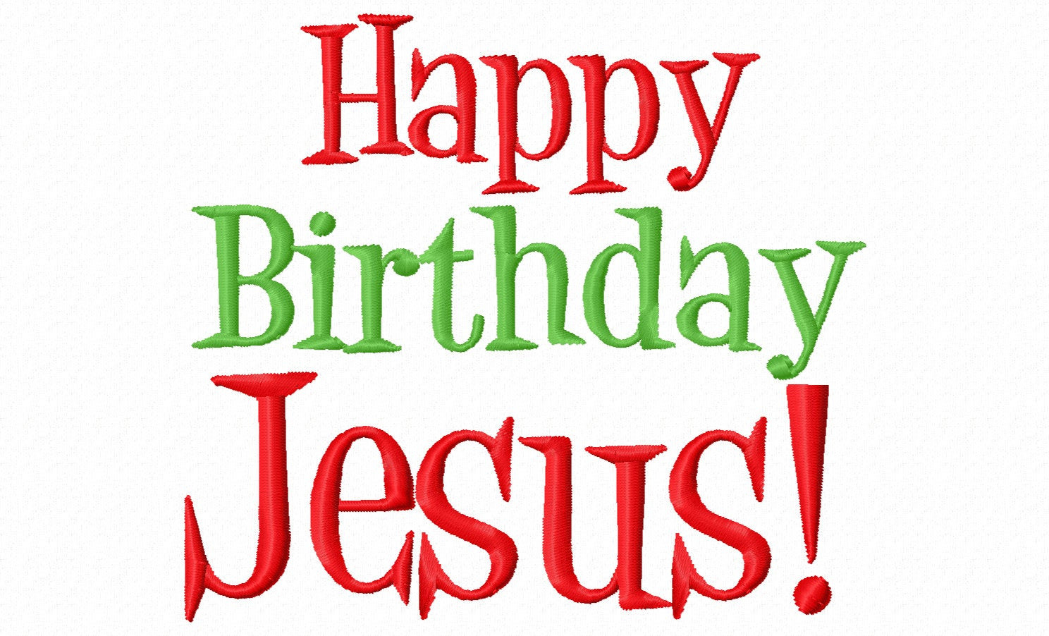 Jesus Birthday Party
 Happy Birthday Jesus 4x4 5x7 6x10 Machine Embroidery