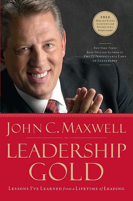 John Maxwell Leadership Quotes
 26 Leadership Lessons in Quotes from Leadership Gold by