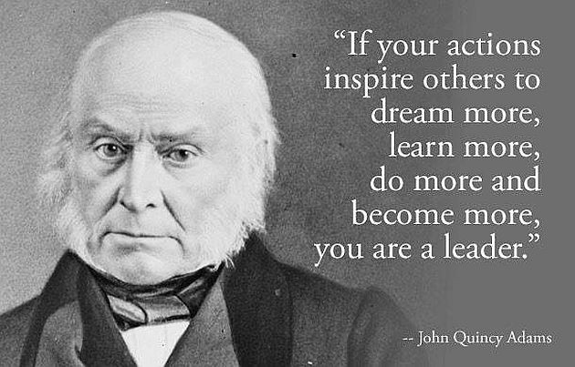 John Quincy Adams Leadership Quote
 gitusaja Be a Leader