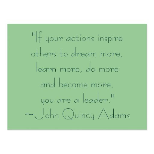 John Quincy Adams Leadership Quote
 John Quincy Adams Leadership Quote Postcard