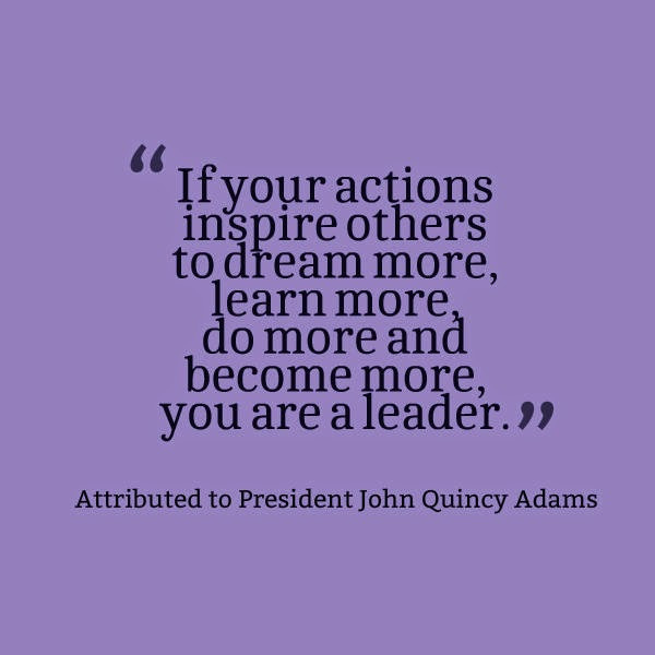 John Quincy Adams Leadership Quote
 John Quincy Adams Quotes QuotesGram