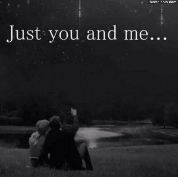 Just Love Me Quotes
 Just You and Me love quotes cute couple in love you me