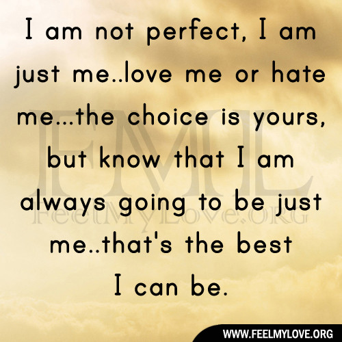 Just Love Me Quotes
 Im Not Perfect But I Love You Quotes QuotesGram