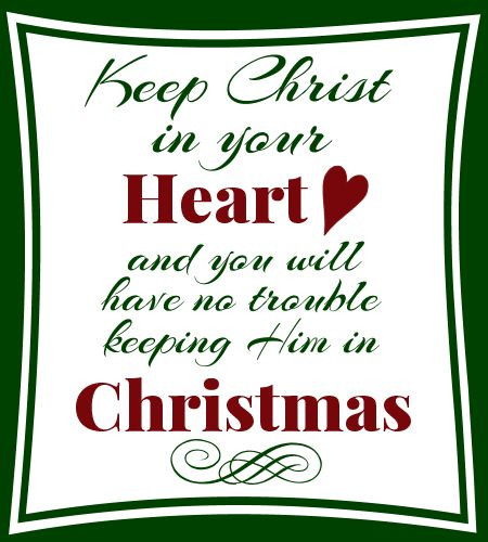 Keep Christ In Christmas Quotes
 Keep Christ in Your Heart Creative La s Ministry