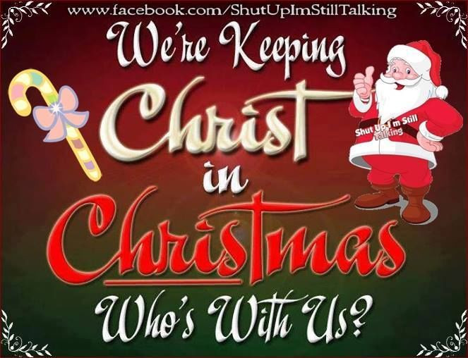 Keep Christ In Christmas Quotes
 Keeping Christ In Christmas s and