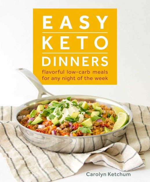 Keto Tv Dinners
 Easy Keto Dinners by Carolyn Ketchum