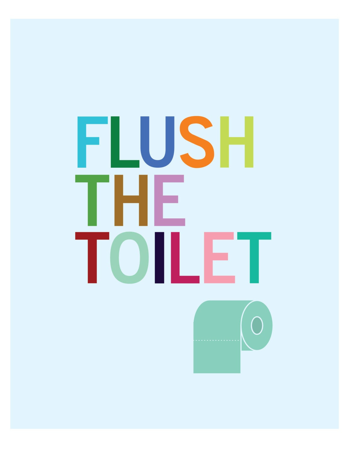 Kids Bathroom Sign
 Flush the Toilet Bathroom Art Print Art for Kids Flush Sign