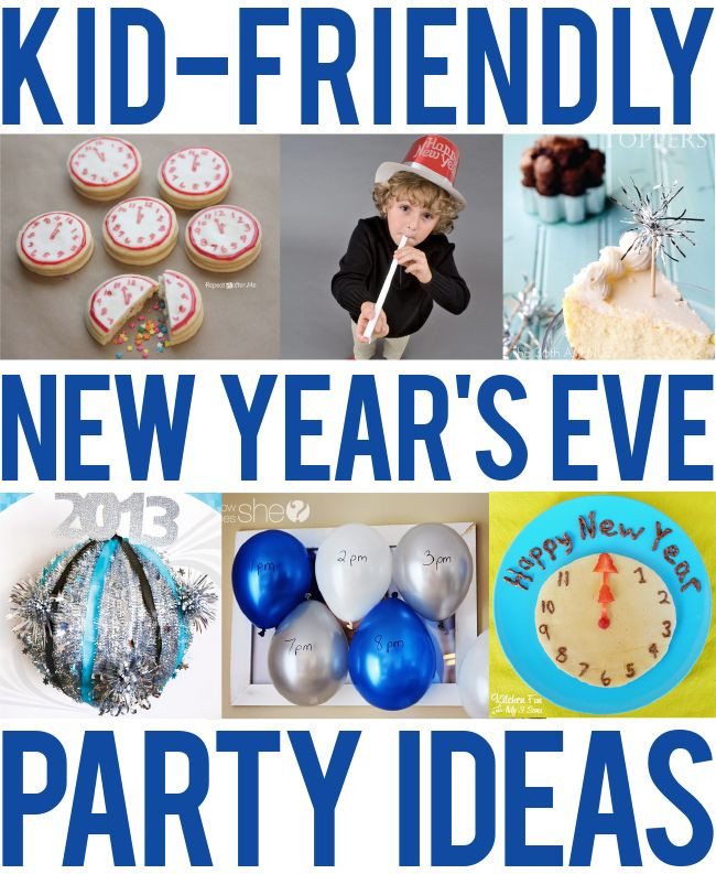 Kids New Year Eve Party Ideas
 Kid friendly New Year s Eve party ideas