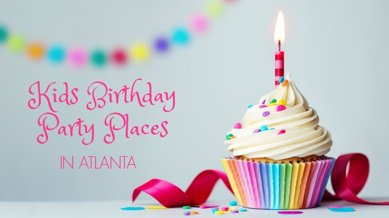 Kids Party Places In Atlanta
 50 Awesome Kids Birthday Party Places in Atlanta