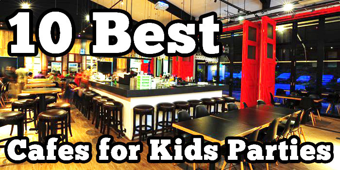 Kids Party Restaurants
 10 Most Kids Friendly Restaurant For Birthday Parties