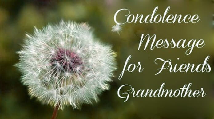 Loss Of Grandmother Quotes
 Consolation message on of mother Pass on your