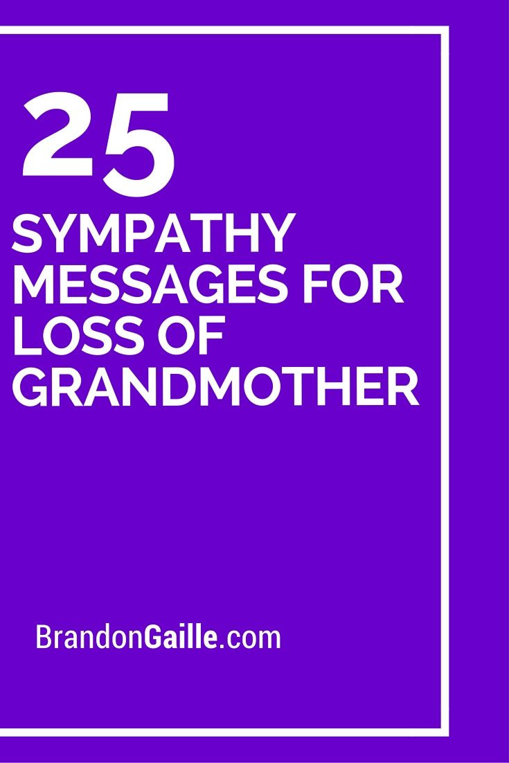 Loss Of Grandmother Quotes
 27 Sympathy Messages for Loss of Grandmother