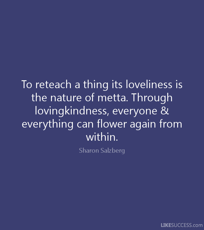 Love And Kindness Quotes
 Loving Kindness Quotes e Mind Dharma