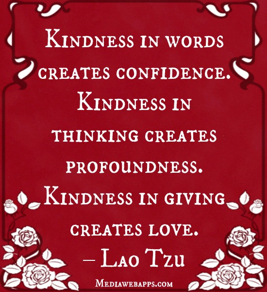 Love And Kindness Quotes
 Love And Kindness Quotes QuotesGram