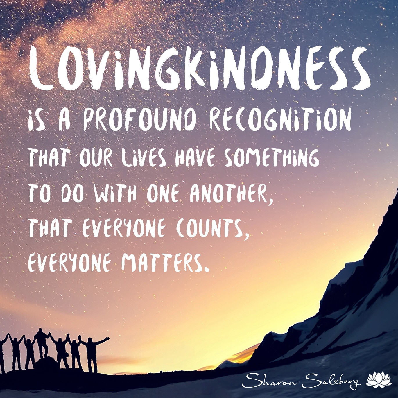 Love And Kindness Quotes
 Day 25 • Lovingkindness Toward Others Sharon Salzberg