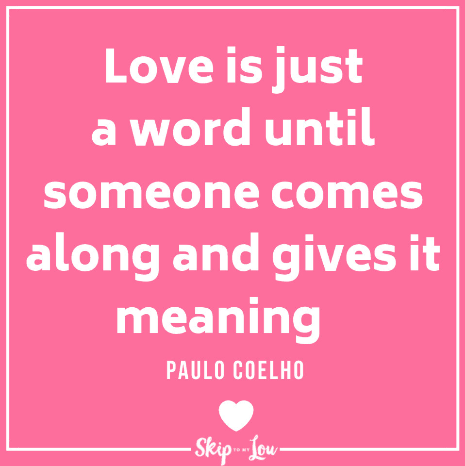 Love Quote Of The Day
 30 Valentines Day Quotes to with Those You Love