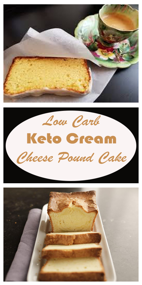 Low Carb Cream Cheese Pound Cake
 Low Carb Keto Cream Cheese Pound Cake – Delicious Foods