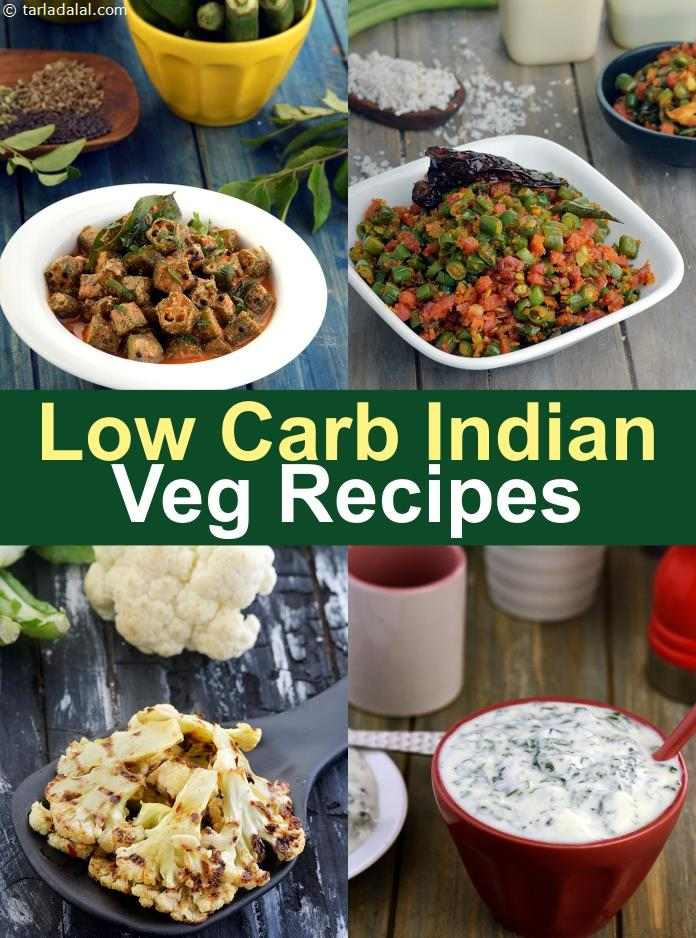Low Carb Diet Recipes
 Indian Veg Low Carb Recipes Low Carb Foods How much Low