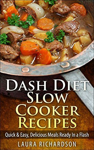 Low Salt Low Fat Recipes
 Dash Diet Slow Cooker Recipes Quick & Easy Delicious