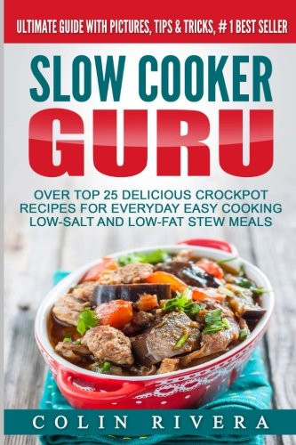 Low Salt Low Fat Recipes
 [PDF] Slow Cooker Guru Top 25 Delicious Crockpot Recipes