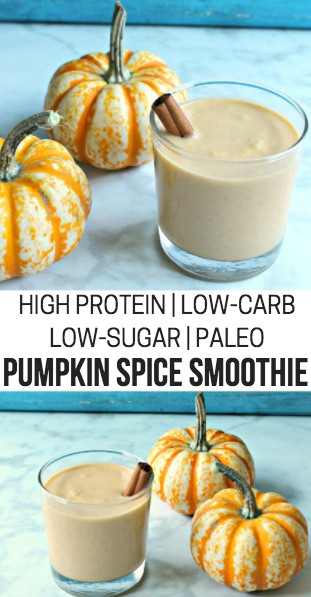 Low Sugar Smoothies Recipe
 High Protein Pumpkin Spice Smoothie Paleo Low Carb Low