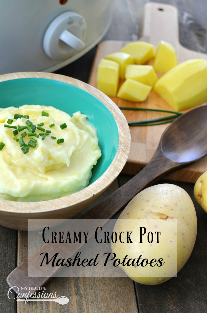 Make Ahead Crock Pot Mashed Potatoes
 Creamy Crock Pot Mashed Potatoes My Recipe Confessions