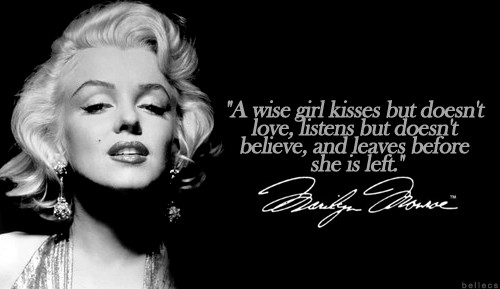Marilyn Monroe Love Quotes
 Kisses