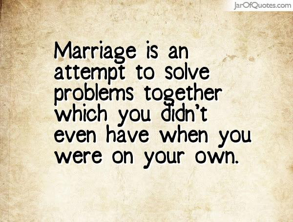Marriage Problems Quotes
 Quotes about Problems In Marriage 42 quotes
