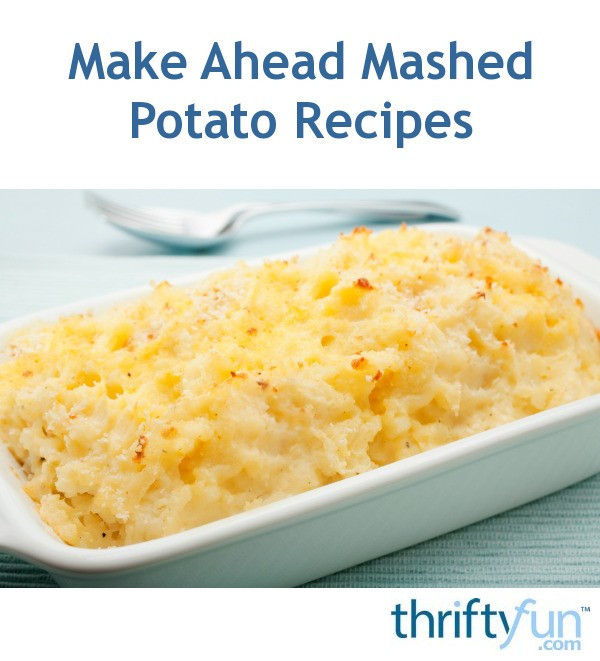 Mashed Potatoes Make Ahead
 Make Ahead Mashed Potato Recipes