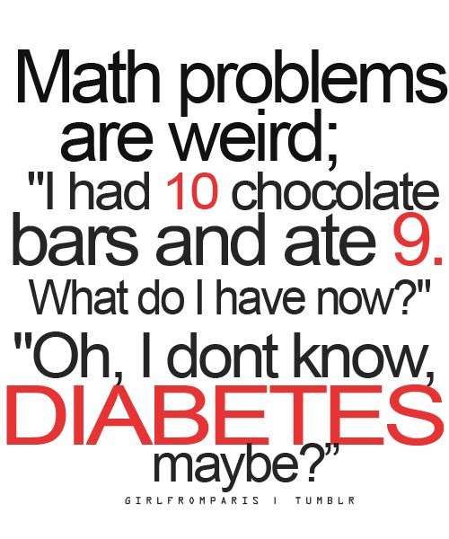Mathematics Funny Quotes
 Diabetes Funny Quotes QuotesGram