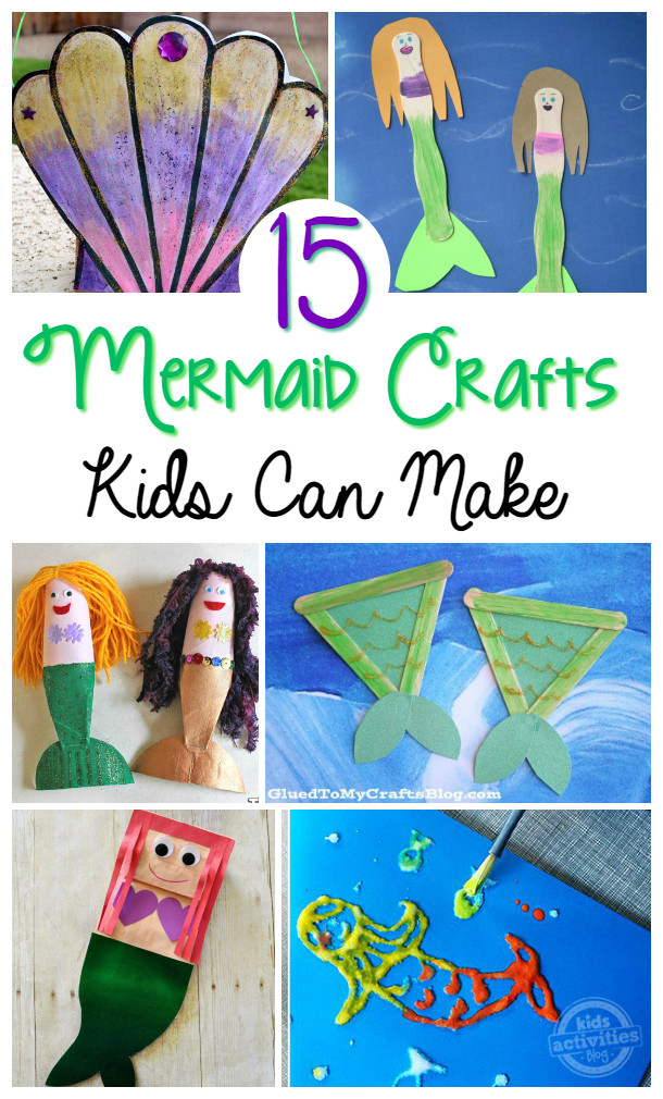 Mermaid Crafts For Kids
 15 Mermaid Crafts