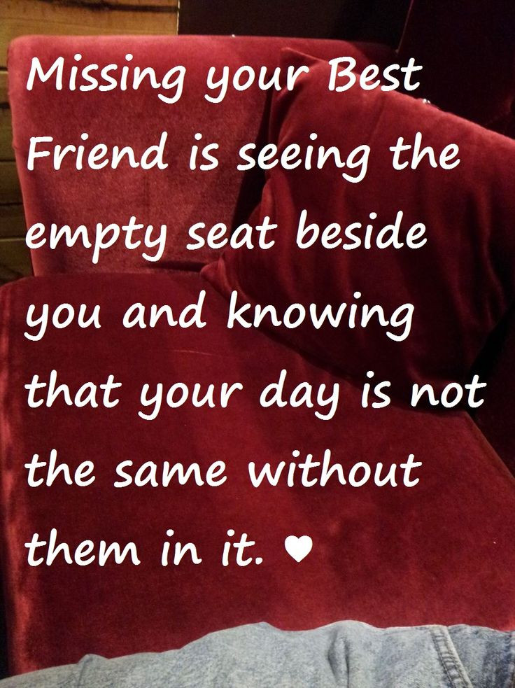 Missing A Friendship Quotes
 Missing Best Friend Quotes QuotesGram