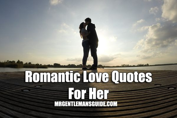 Most Romantic Quote For Her
 Love Romantic Love Quotes For Her QuotesStory