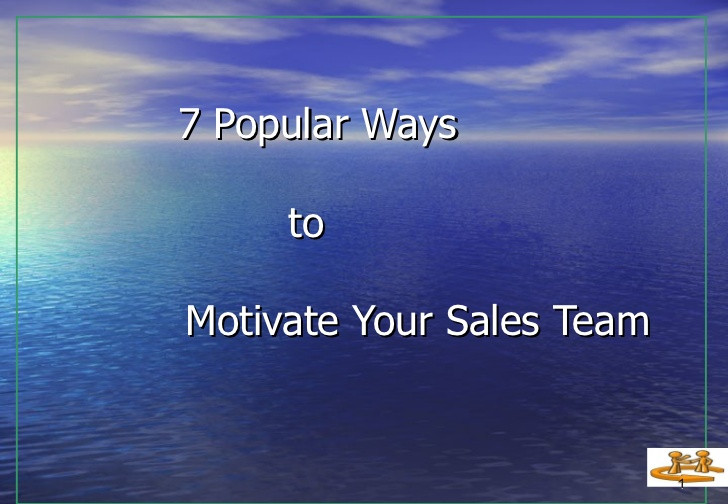 Motivational Quote For Sales Team
 7 Popular Ways To Motivate Your Sales Team