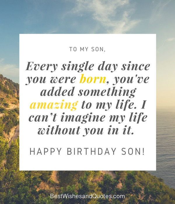 My Son Birthday Quote
 35 Unique and Amazing ways to say "Happy Birthday Son"