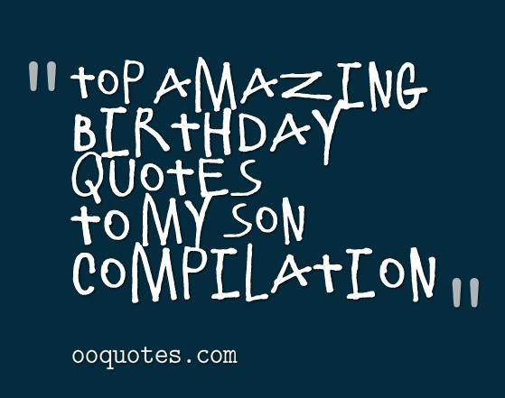 My Son Birthday Quote
 Birthday Quotes For Son From Mom QuotesGram
