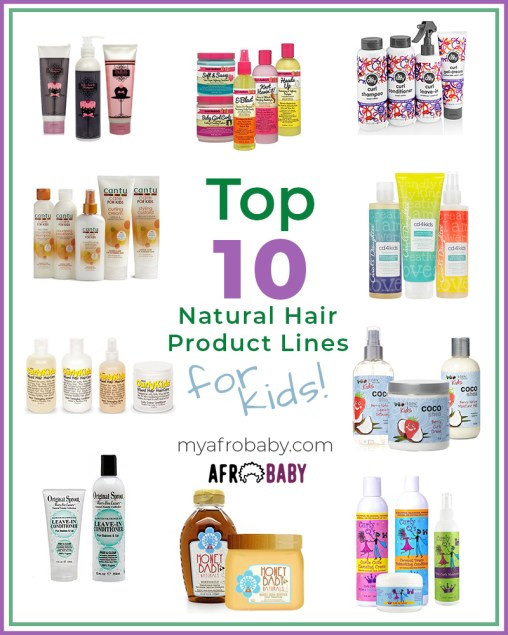 Natural Hair Care For Kids
 Top 10 Natural Hair Kids Product Lines