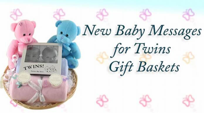 New Baby Gift Message
 New Baby Messages for Twins Gift Baskets