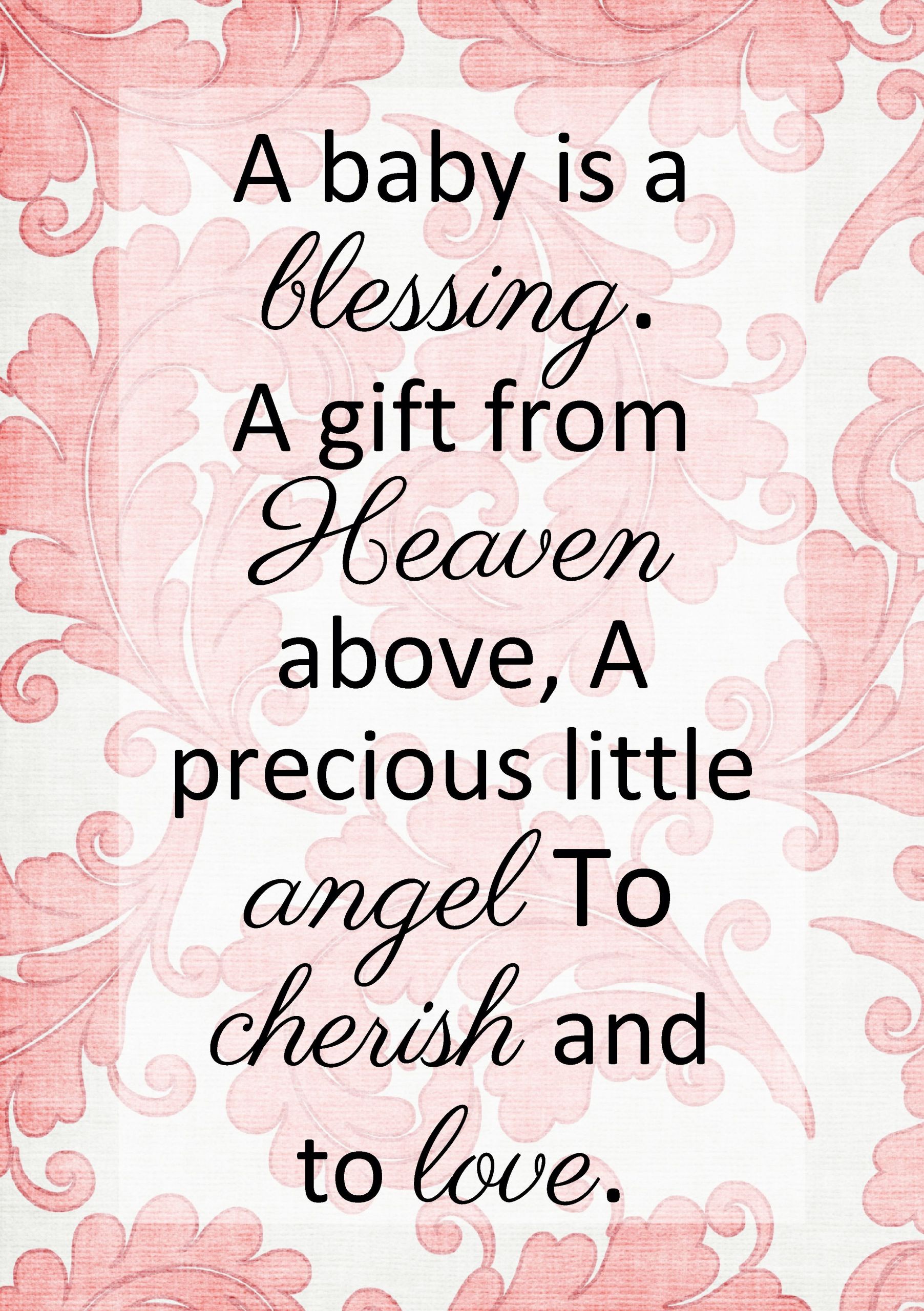 New Baby Gift Message
 A Baby is a Blessing a t from Heaven above A precious