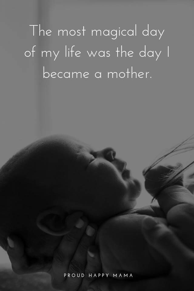 New Mother Quotes
 25 Beautiful Quotes About Being A Mother For The First Time