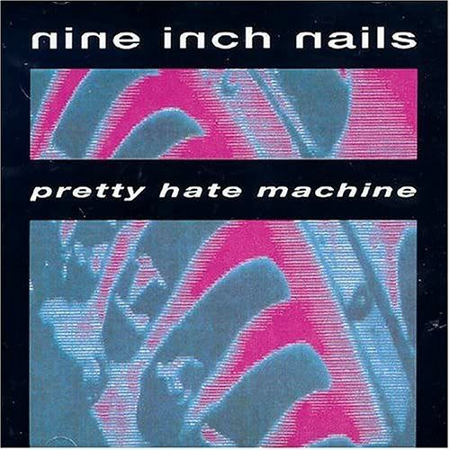 Nine Inch Nails Pretty Hate Machine
 Charrocharlatan Nine Inch Nails