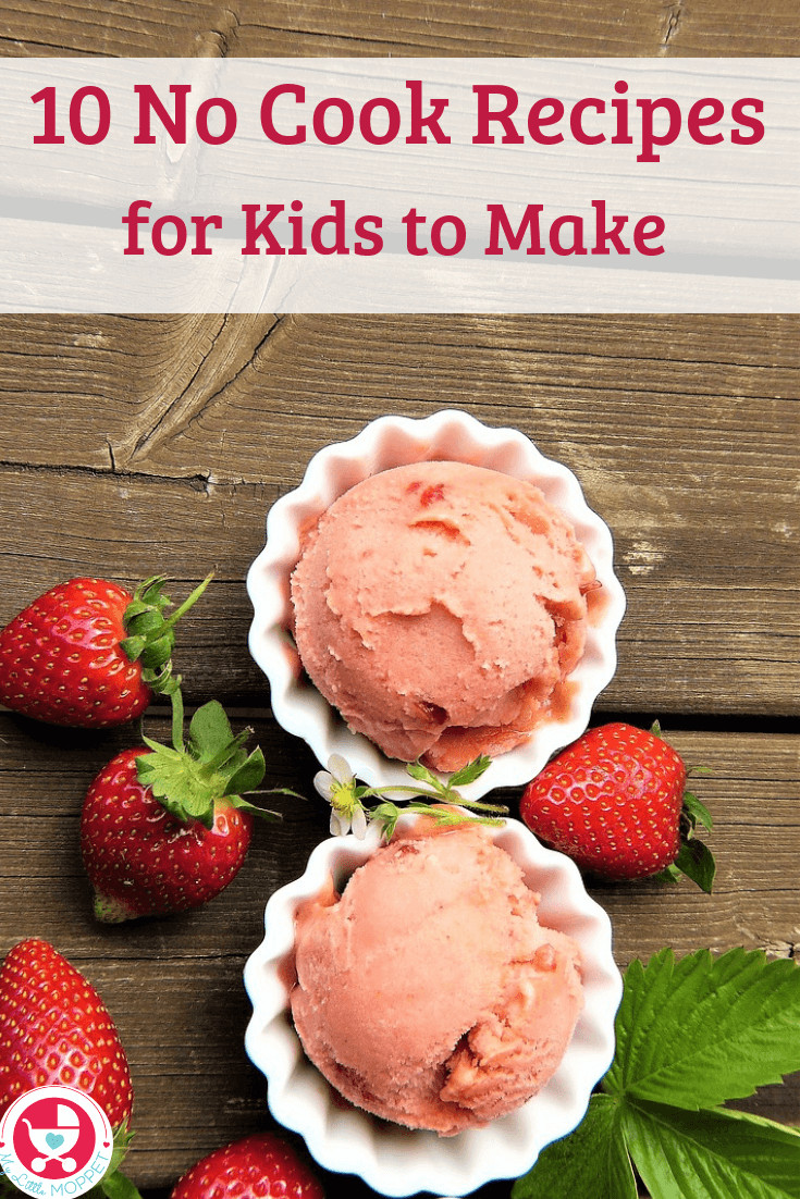 No Bake Recipes For Kids
 10 Easy No Cook Recipes For Kids to Make this Summer