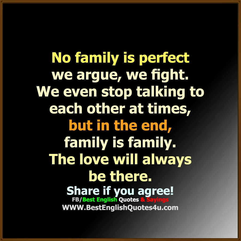 No Family Quotes
 No family is perfect