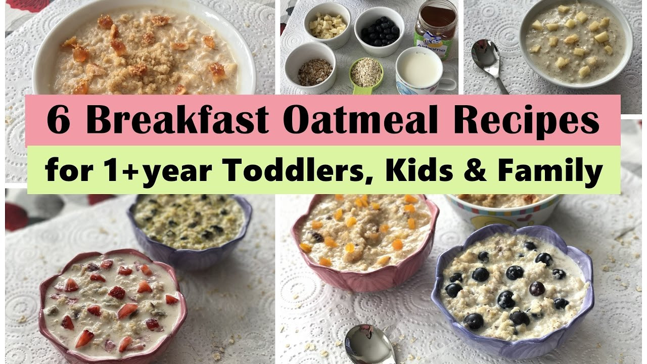Oatmeal Recipes For Kids
 6 Oatmeal Breakfast Recipes for 1 year Toddler Kids