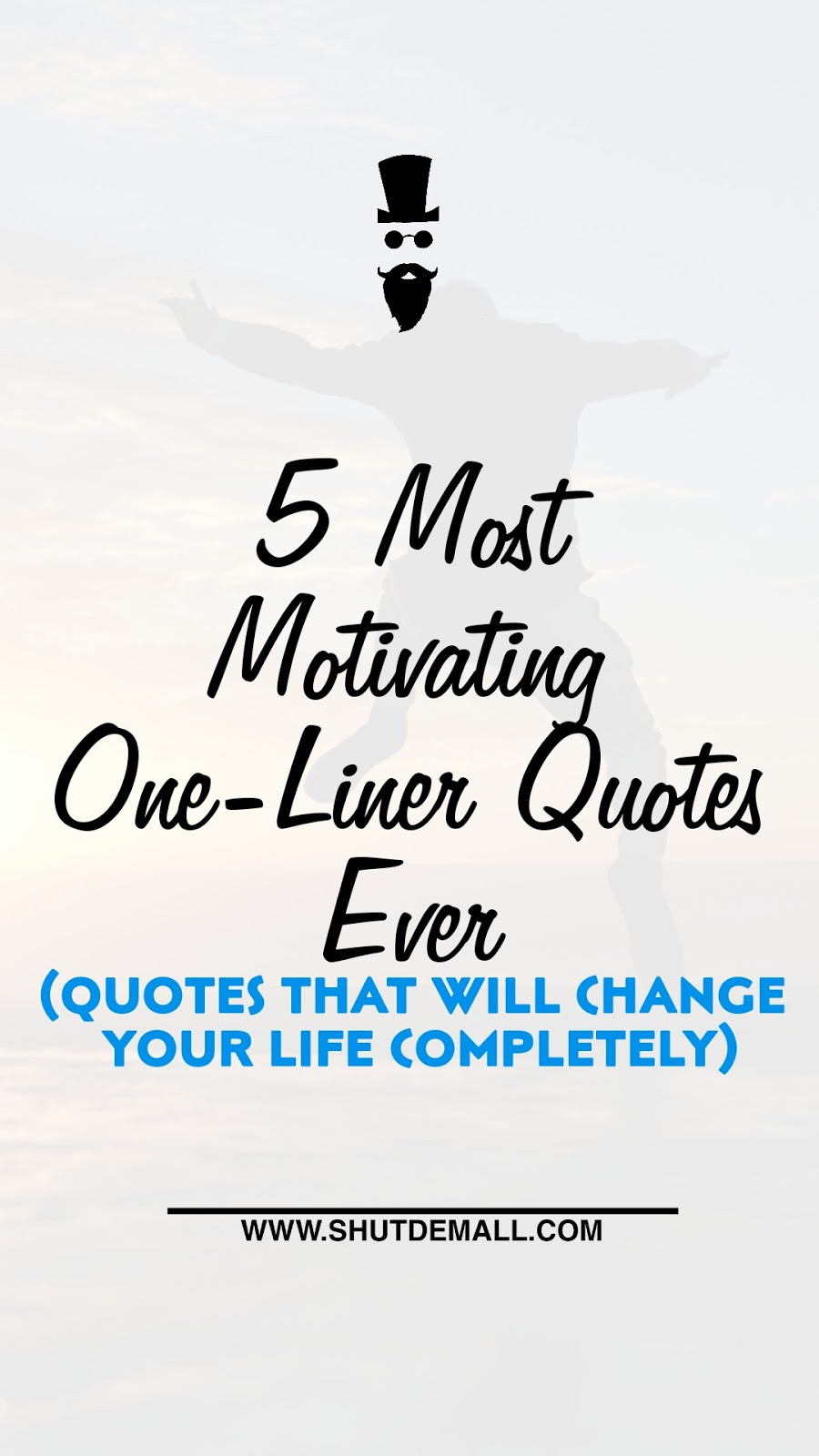 One Life Quotes
 Most Motivating e Liner Quotes Ever