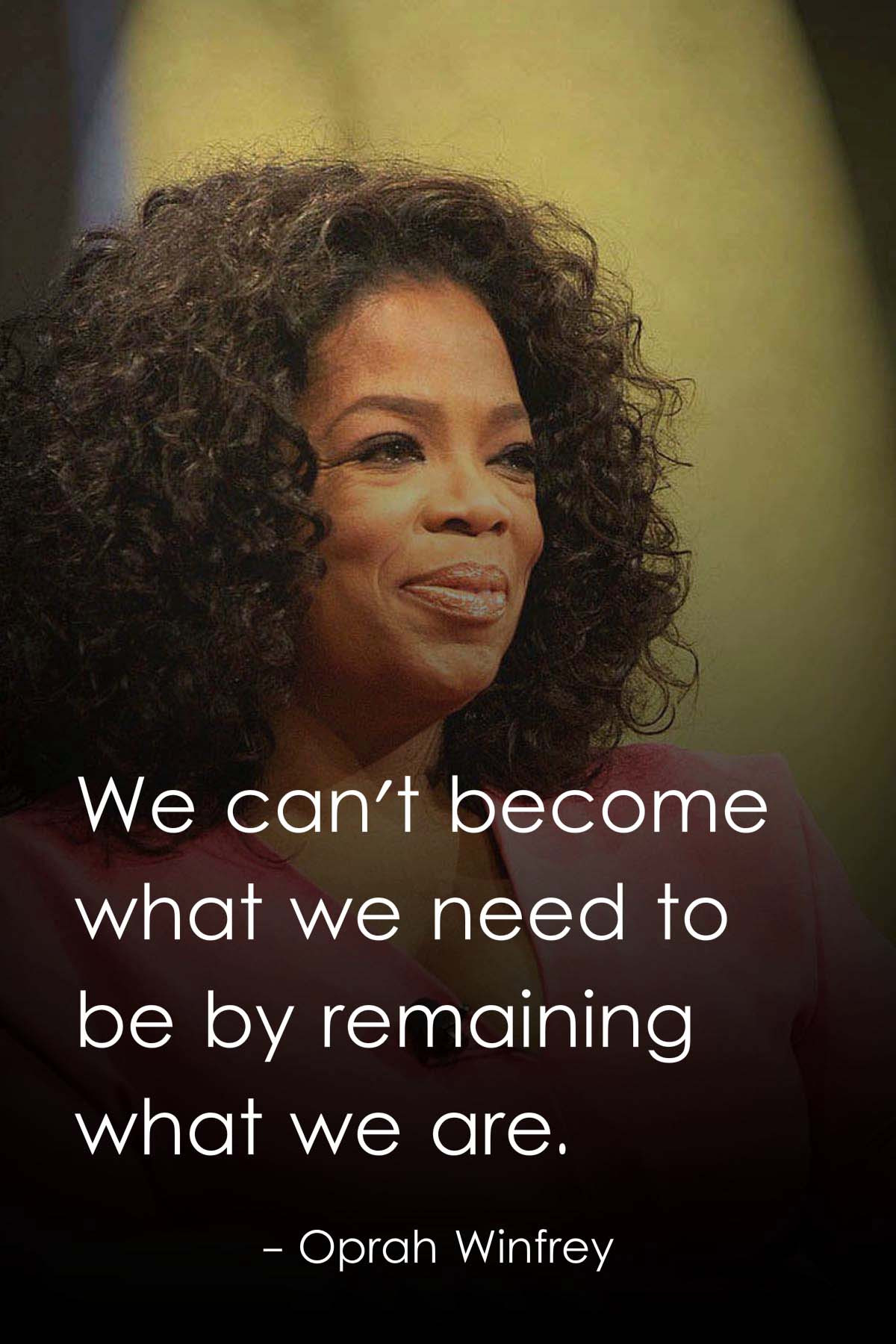 Oprah Motivational Quotes
 40 Inspirational Oprah Winfrey Quotes