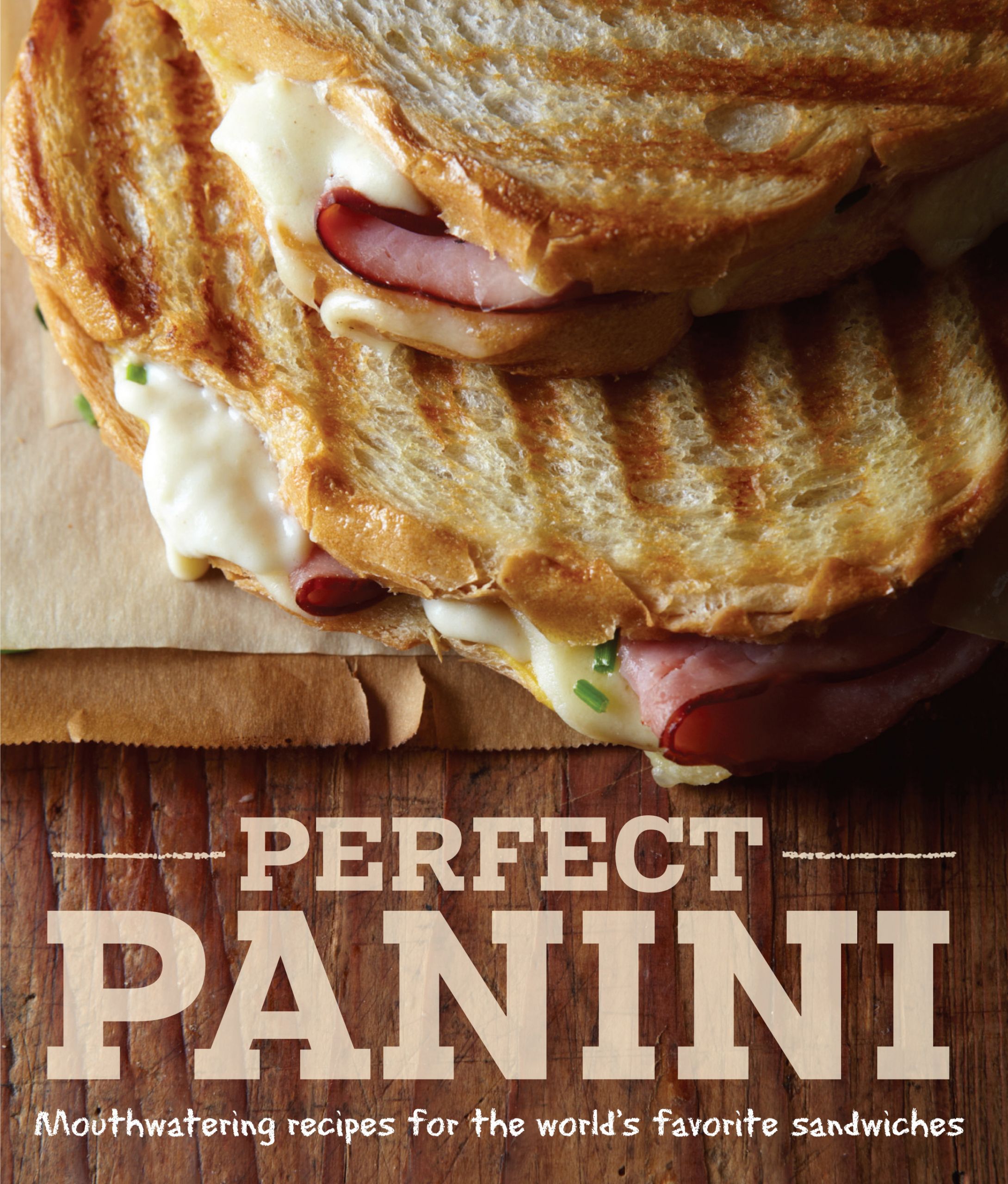 Panini Recipes Books
 Download Perfect Panini Mouthwatering recipes for the