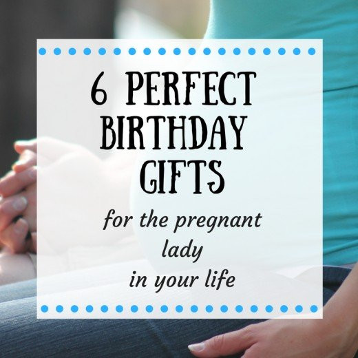 Perfect Birthday Gift For Girlfriend
 6 Perfect Birthday Gifts for Your Pregnant Wife